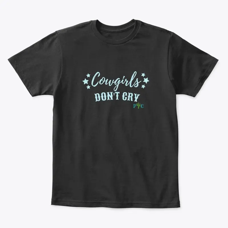 Girls Teal Cowgirls Don't Cry Tee